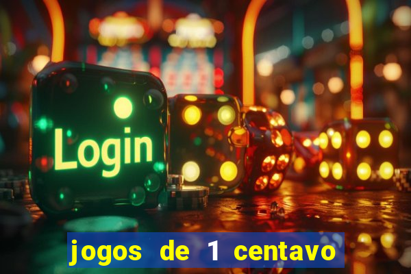 jogos de 1 centavo na blaze